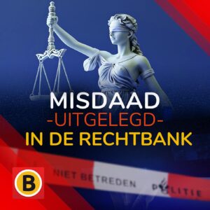 Misdaad Uitgelegd – in de rechtbank